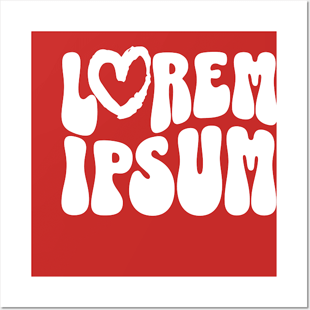 Lorem Ipsum with Heart Wall Art by Skelton Merch